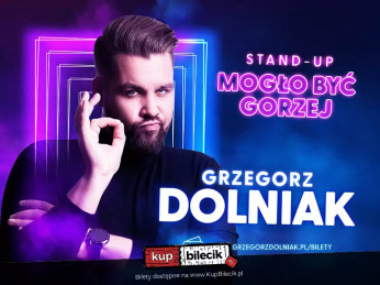 Gostyń Wydarzenie Stand-up Grzegorz Dolniak stand-up "Mogło być gorzej"