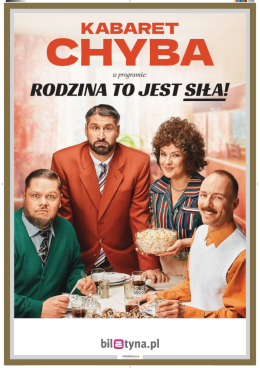 Śmigiel Wydarzenie Kabaret Kabaret Chyba - Rodzina to jest siła!