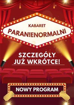 Leszno Wydarzenie Kabaret Kabaret Paranienormalni - w nowym programie 2025