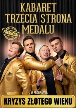 Drezdenko Wydarzenie Kabaret Kabaret Trzecia Strona Medalu - w nowym programie "Kryzys złotego wieku"