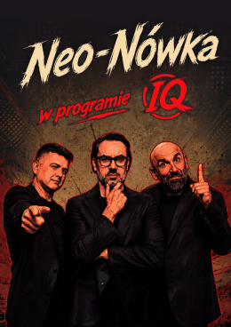 Leszno Wydarzenie Kabaret Kabaret Neo-Nówka - nowy program: IQ